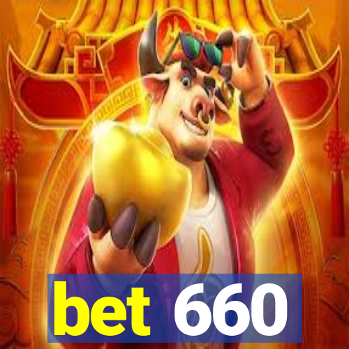 bet 660